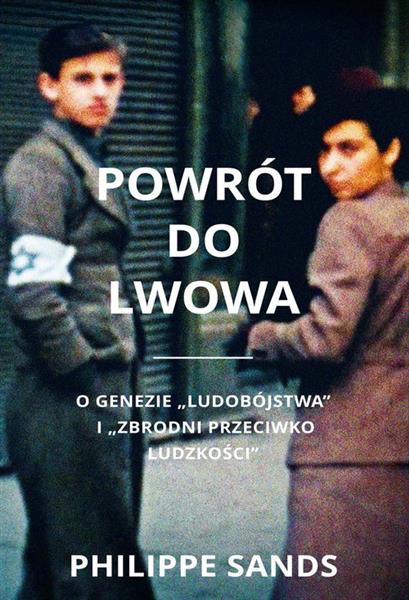 POWRÓT DO LWOWA. O  GENEZIE  LUDOBÓJSTWA I  ZBRODN