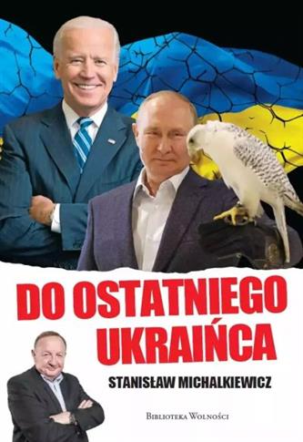 DO OSTATNIEGO UKRAIŃCA