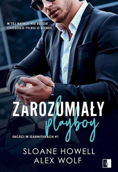 FACECI W GARNITURACH. TOM 1. ZAROZUMIAŁY PLAYBOY