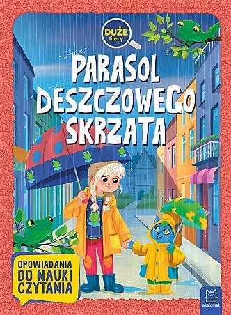 PARASOL DESZCZOWEGO SKRZATA. DUŻE LITERY. OPOWIADA