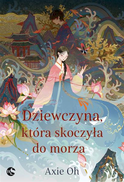 DZIEWCZYNA, KTÓRA SKOCZYŁA DO MORZA