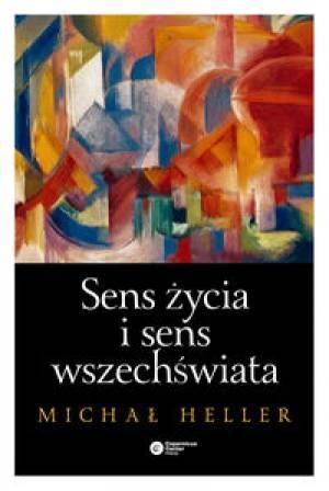 SENS ŻYCIA I SENS WSZECHŚWIATA