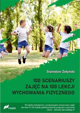 100 scenariuszy zajęć na 100 lekcji wychowania