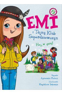 Emi i Tajny Klub Superdziewczyn. Hej, w góry! Tom