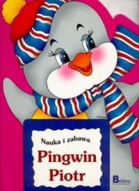 NAUKA I ZABAWA. PINGWIN PIOTR