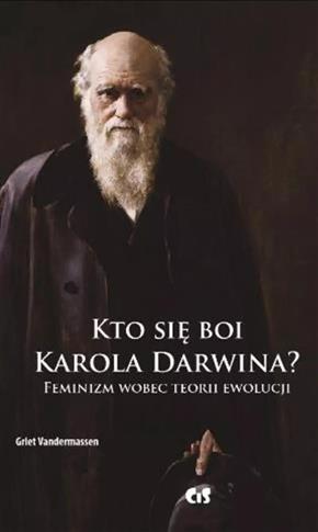 Kto się boi Karola Darwina? Feminizm wobec teorii