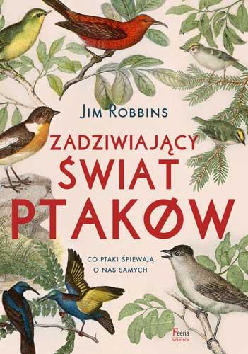 ZADZIWIAJĄCY ŚWIAT PTAKÓW. CO PTAKI ŚPIEWAJĄ ...