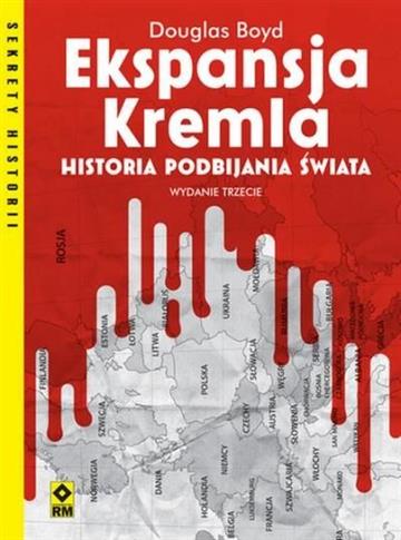 Ekspansja kremla. Historia podbijania świata