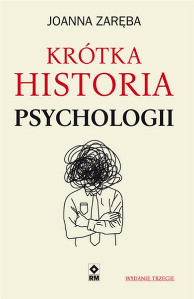 KRÓTKA HISTORIA PSYCHOLOGII, WYDANIE 3