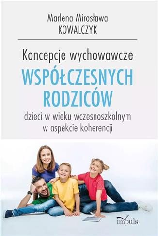 Koncepcje wychowawcze współczesnych rodziców dziec