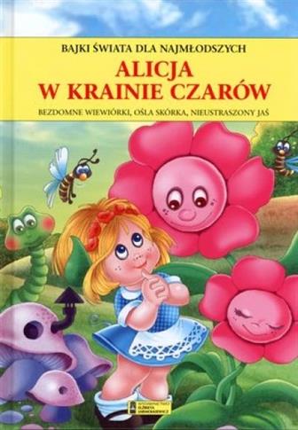 Alicja w krainie czarów. Bajki świata dla najmłods