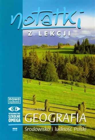 NOTATKI Z LEKCJI. GEOGRAFIA. CZĘŚĆ 3. ŚRODOWISKO