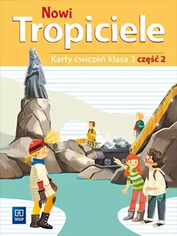 Nowi Tropiciele. Karty ćwiczeń. Klasa 3. Część 2