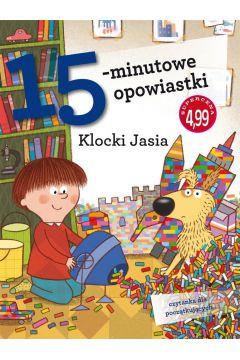 15-MINUTOWE OPOWIASTKI: KLOCKI JASIA