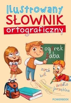 ILUSTROWANY SŁOWNIK ORTOGRAFICZNY