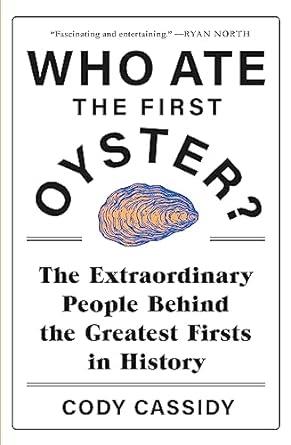 Who Ate the First Oyster?