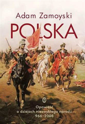 POLSKA. OPOWIEŚĆ O DZIEJACH NIEZWYKŁEGO NARODU 966