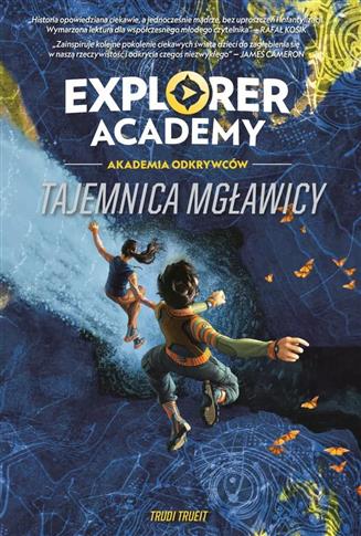 Explorer Academy: Akademia Odkrywców. Tom 1.