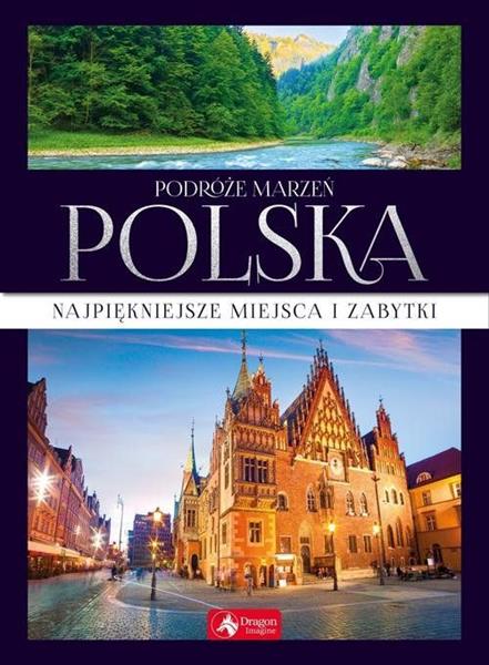 PODRÓŻE MARZEŃ. POLSKA