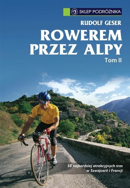 ROWEREM PRZEZ ALPY. TOM 2