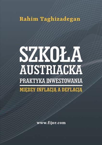 SZKOŁA AUSTRIACKA PRAKTYKA INWESTOWANIA. MIĘDZY IN