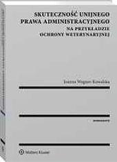 SKUTECZNOŚĆ UNIJNEGO PRAWA ADMINISTRACYJNEGO NA...