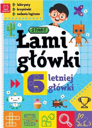 Łamigłówki 6-letniej główki. Labirynty, krzyżówki,