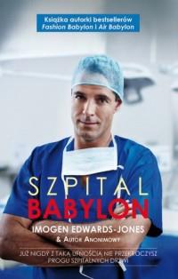 Szpital Babylon. Już nigdy z taką ufnością nie...