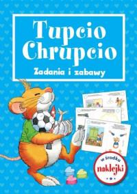 ZADANIA I ZABAWY TUPCIO CHRUPCIO