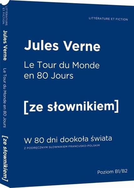 LE TOUR DU MONDE EN 80 JOURS. W 80 DNI DOOKOŁA ŚWI