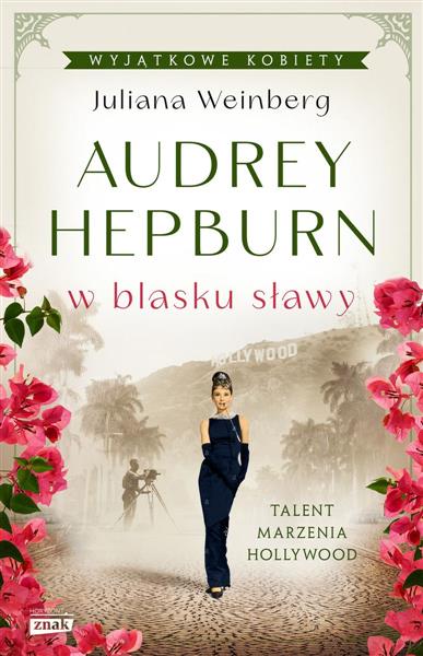 AUDREY HEPBURN W BLASKU SŁAWY