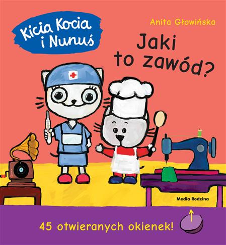 KICIA KOCIA I NUNUŚ. JAKI TO ZAWÓD - S.NOWY