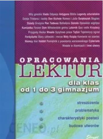 Opracowania lektur dla kl. 1 - 3 gimnazjum