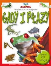 Nauka i zabawa. Gady i płazy. Książeczka...