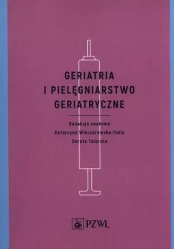 Geriatria i pielęgniarstwo geriatryczne