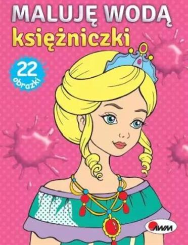 Maluję wodą. Księżniczki