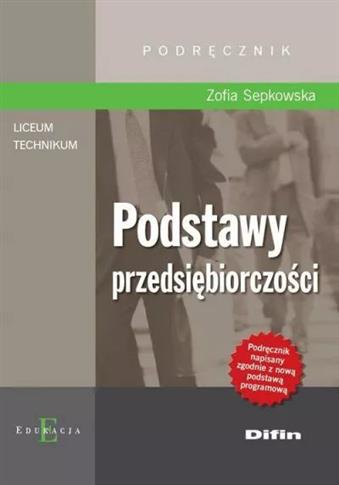 Podstawy przedsiębiorczości. Podręcznik. Liceum