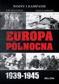 EUROPA PÓŁNOCNA 1939-1945. SERIA: WOJNY I KAMPANIE