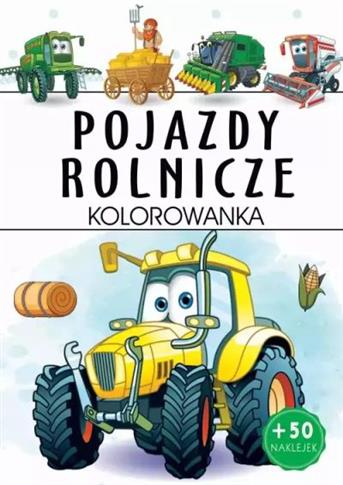 POJAZDY ROLNICZE. KOLOROWANKA