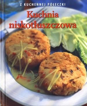 KUCHNIA NISKOTŁUSZCZOWA. Z KUCHENNEJ PÓŁECZKI