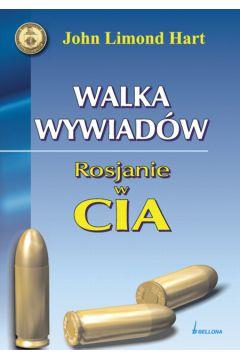 Walka wywiadów. Rosjanie w CIA - John Limond Hart