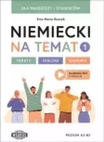 NIEMIECKI NA TEMAT 1. TEKSTY, DIALOGI, ZADANIA