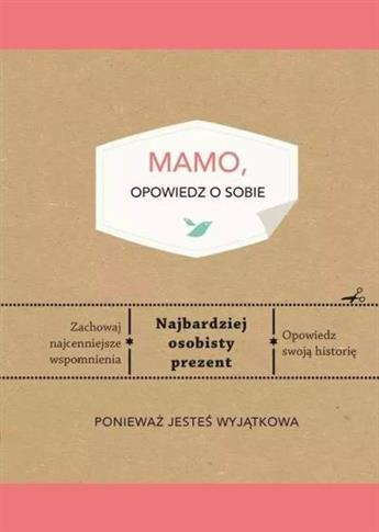 MAMO, OPOWIEDZ O SOBIE
