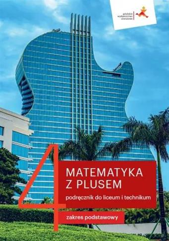 Matematyka z plusem. Podręcznik do liceum i techni