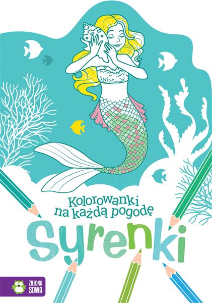 KOLOROWANKI NA KAŻDĄ POGODĘ. SYRENKI