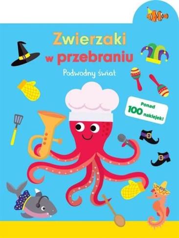 ZWIERZAKI W PRZEBRANIU PODWODNY ŚWIAT