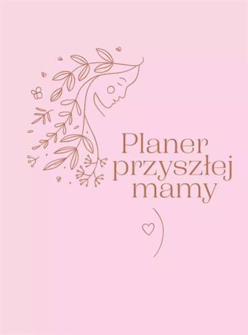 PLANER PRZYSZŁEJ MAMY S.NOWY