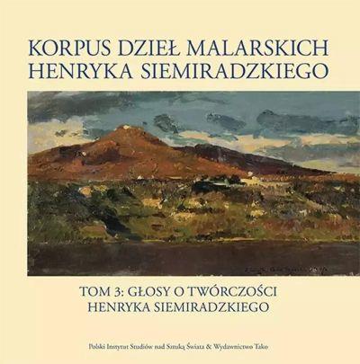KORPUS DZIEŁ MALARSKICH HENRYKA SIEMIRADZKIEGO.
