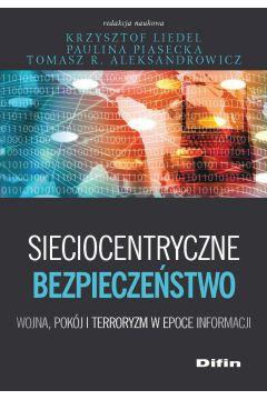 SIECIOCENTRYCZNE BEZPIECZEŃSTWO. WOJNA, POKÓJ I TE