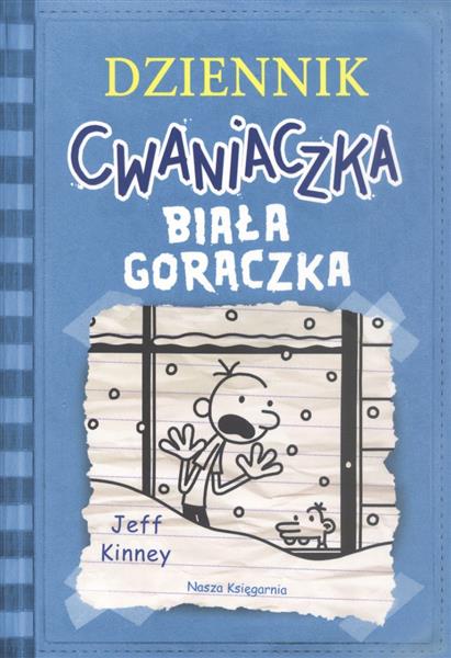 DZIENNIK CWANIACZKA. TOM 6. BIAŁA GORĄCZKA